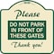 Signmission Please Do Not Park in Front of These Gates Heavy-Gauge Aluminum Sign, 18" x 18", TG-1818-23279 A-DES-TG-1818-23279 - alternate 1